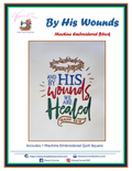 By His Wounds Machine Embroidered Square